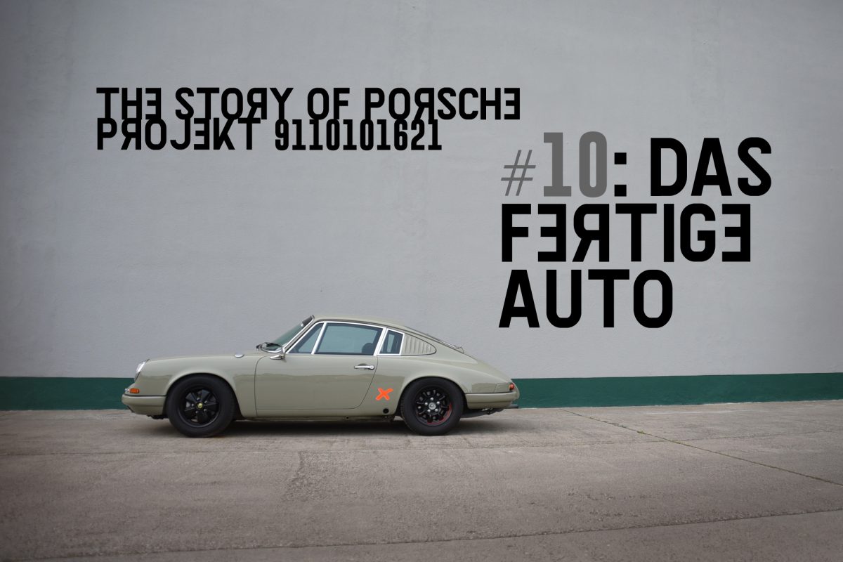 The Story of Porsche Projekt 9110101621__#10: Das fertige Auto