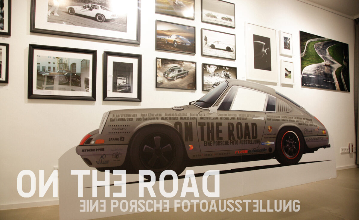 ON THE ROAD__Eine Porsche Fotoausstellung im Studio H49__Mainz